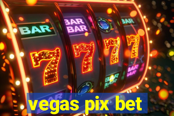 vegas pix bet