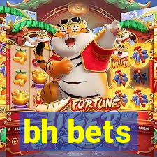 bh bets