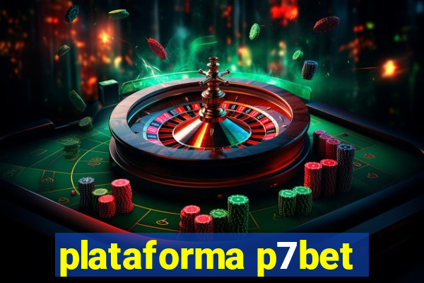 plataforma p7bet