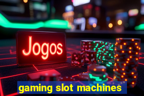 gaming slot machines