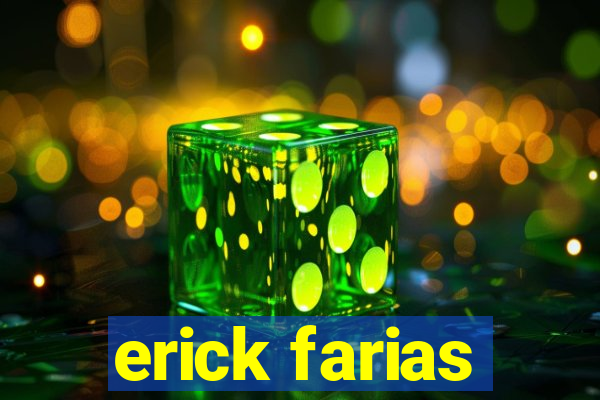 erick farias