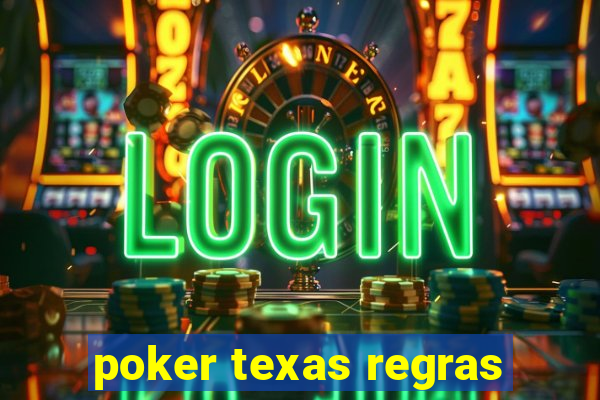 poker texas regras