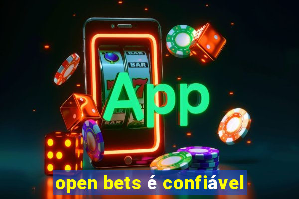 open bets é confiável