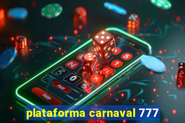 plataforma carnaval 777