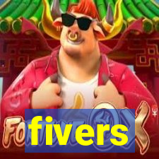 fivers