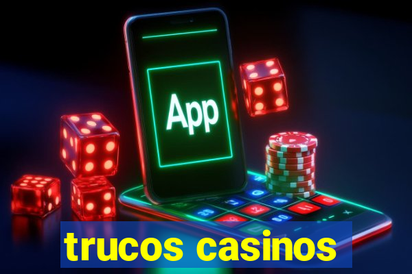 trucos casinos