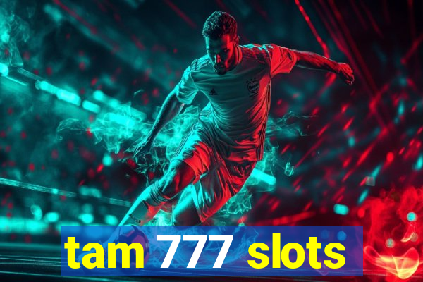 tam 777 slots