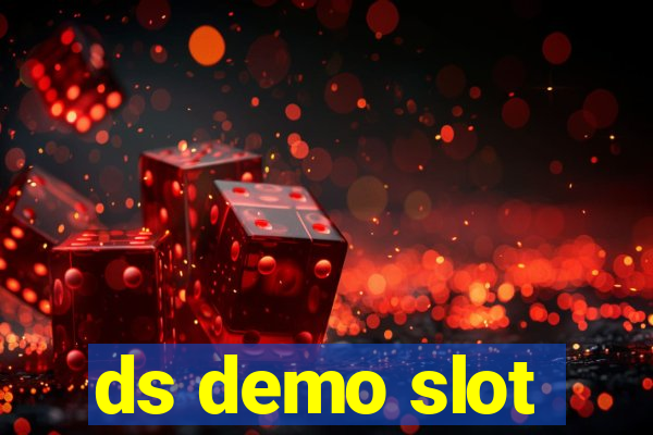 ds demo slot