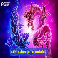 athletico pr x cuiab谩