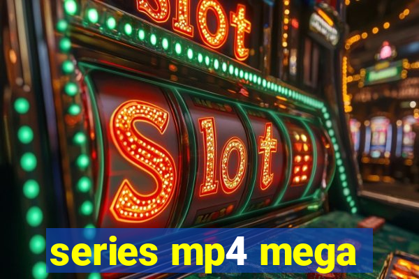 series mp4 mega