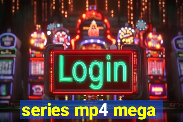 series mp4 mega