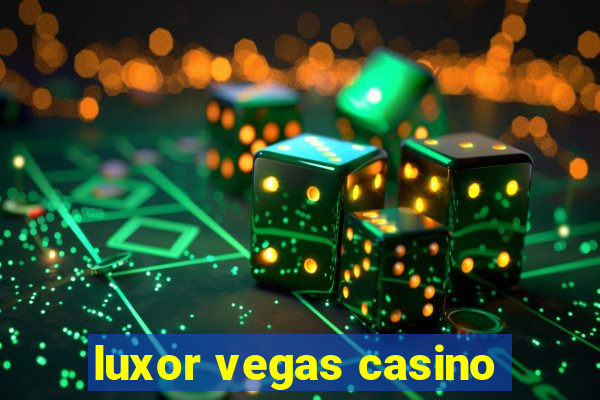 luxor vegas casino