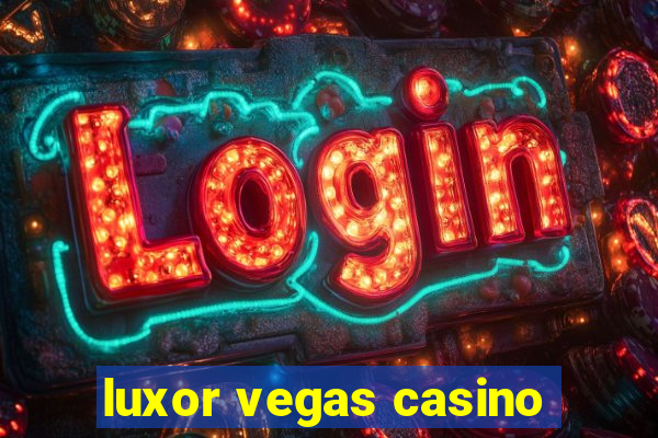 luxor vegas casino