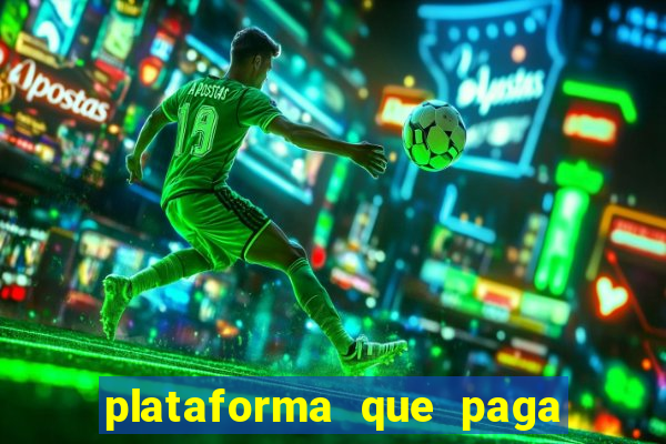 plataforma que paga bem no jogo do tigre