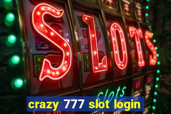 crazy 777 slot login