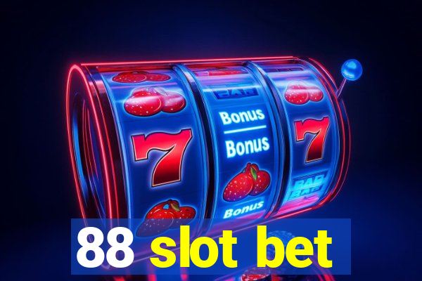 88 slot bet