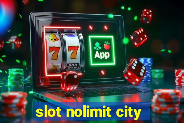 slot nolimit city