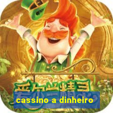 cassino a dinheiro