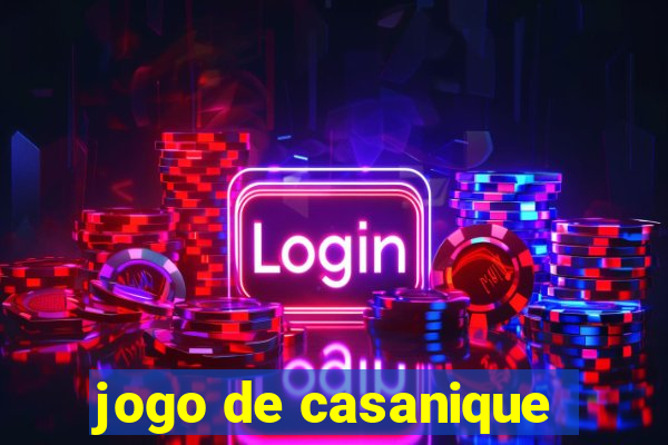 jogo de casanique