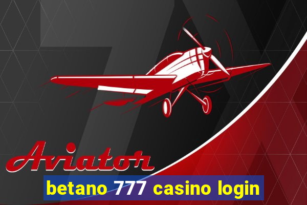 betano 777 casino login