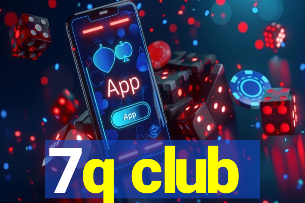 7q club