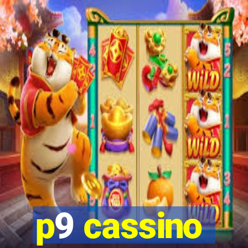 p9 cassino