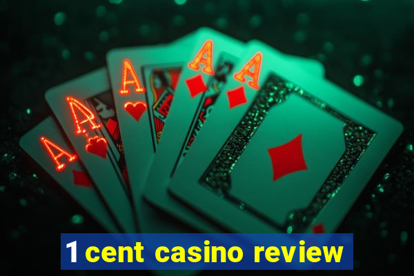 1 cent casino review