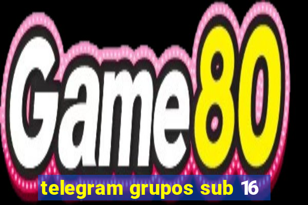 telegram grupos sub 16