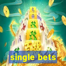 single bets