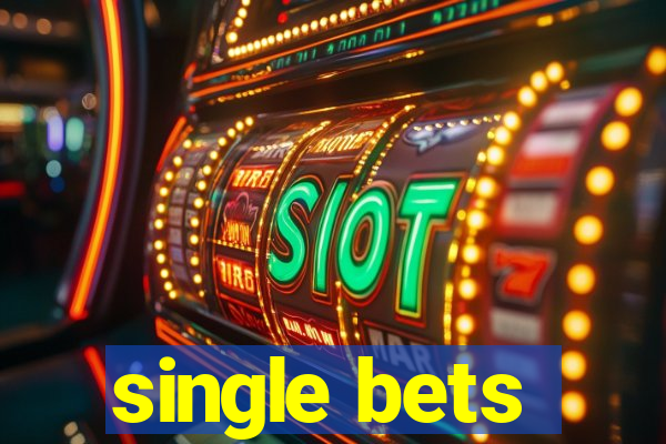 single bets