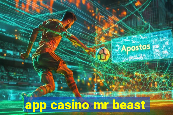 app casino mr beast