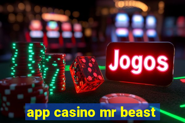 app casino mr beast