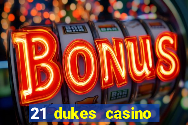 21 dukes casino instant play