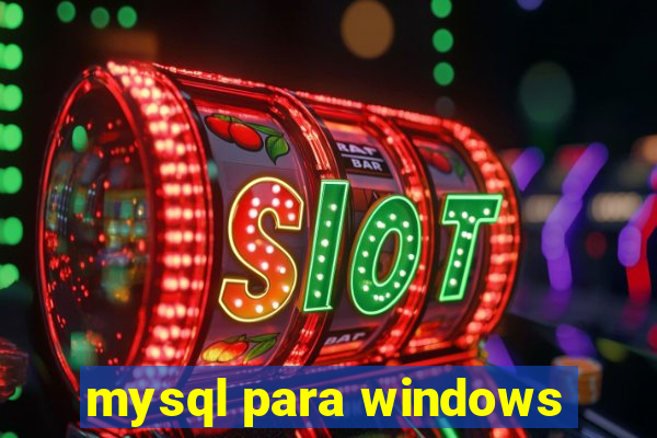 mysql para windows