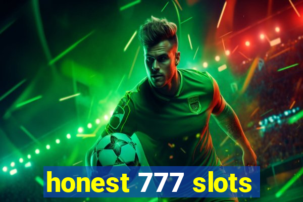 honest 777 slots