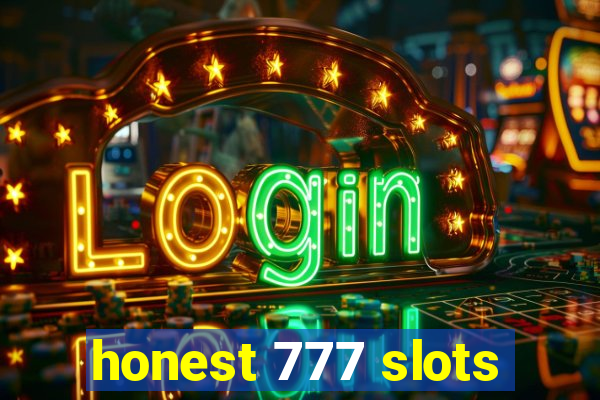 honest 777 slots