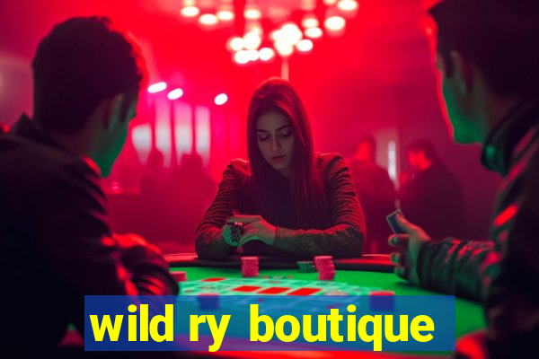 wild ry boutique