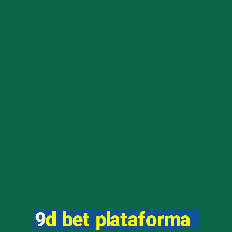 9d bet plataforma