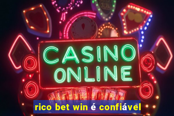 rico bet win é confiável