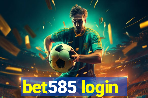 bet585 login