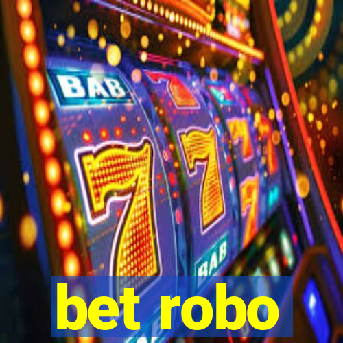 bet robo