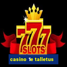 casino 1e talletus