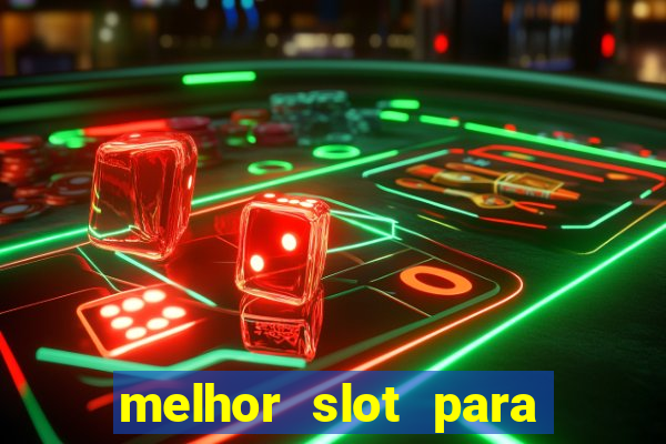 melhor slot para comprar bonus