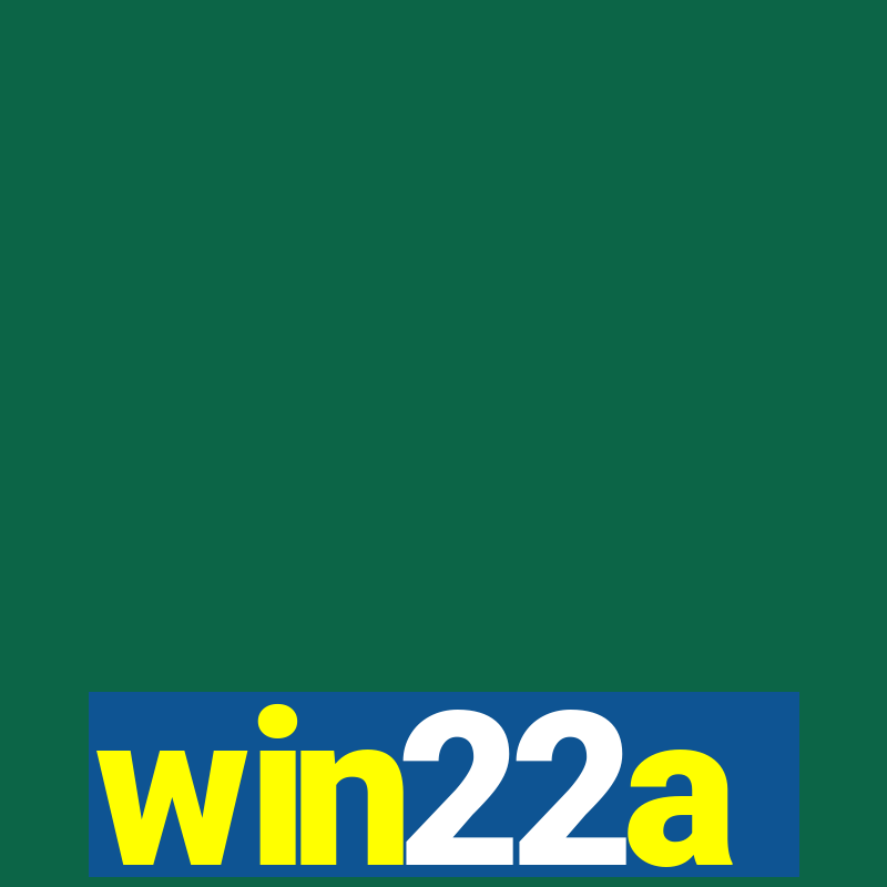 win22a