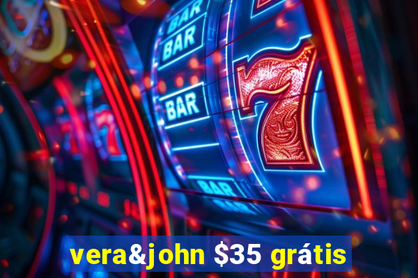 vera&john $35 grátis