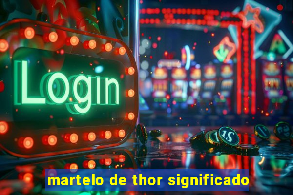 martelo de thor significado