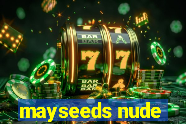 mayseeds nude