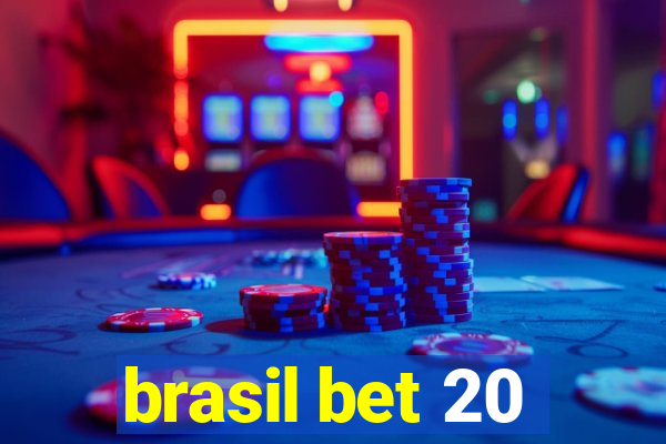 brasil bet 20