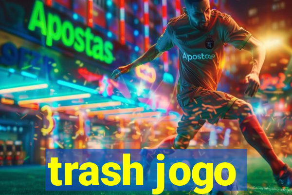 trash jogo