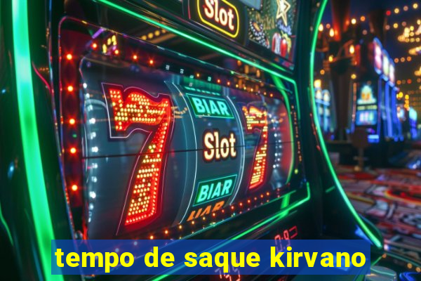 tempo de saque kirvano